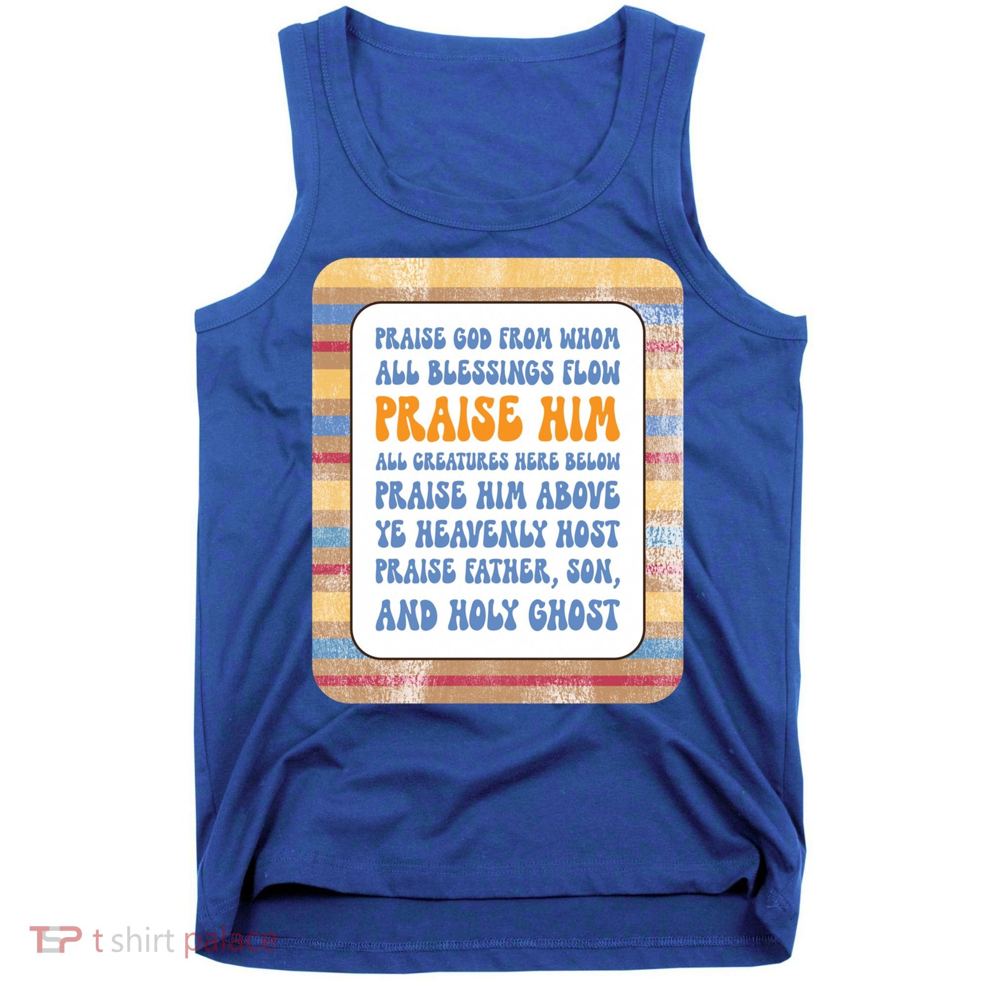 Doxology Praise God From Whom All Blessings Flow Cute Gift Tank Top