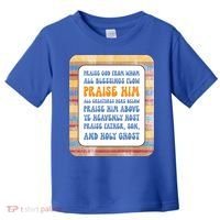 Doxology Praise God From Whom All Blessings Flow Cute Gift Toddler T-Shirt thumb 0