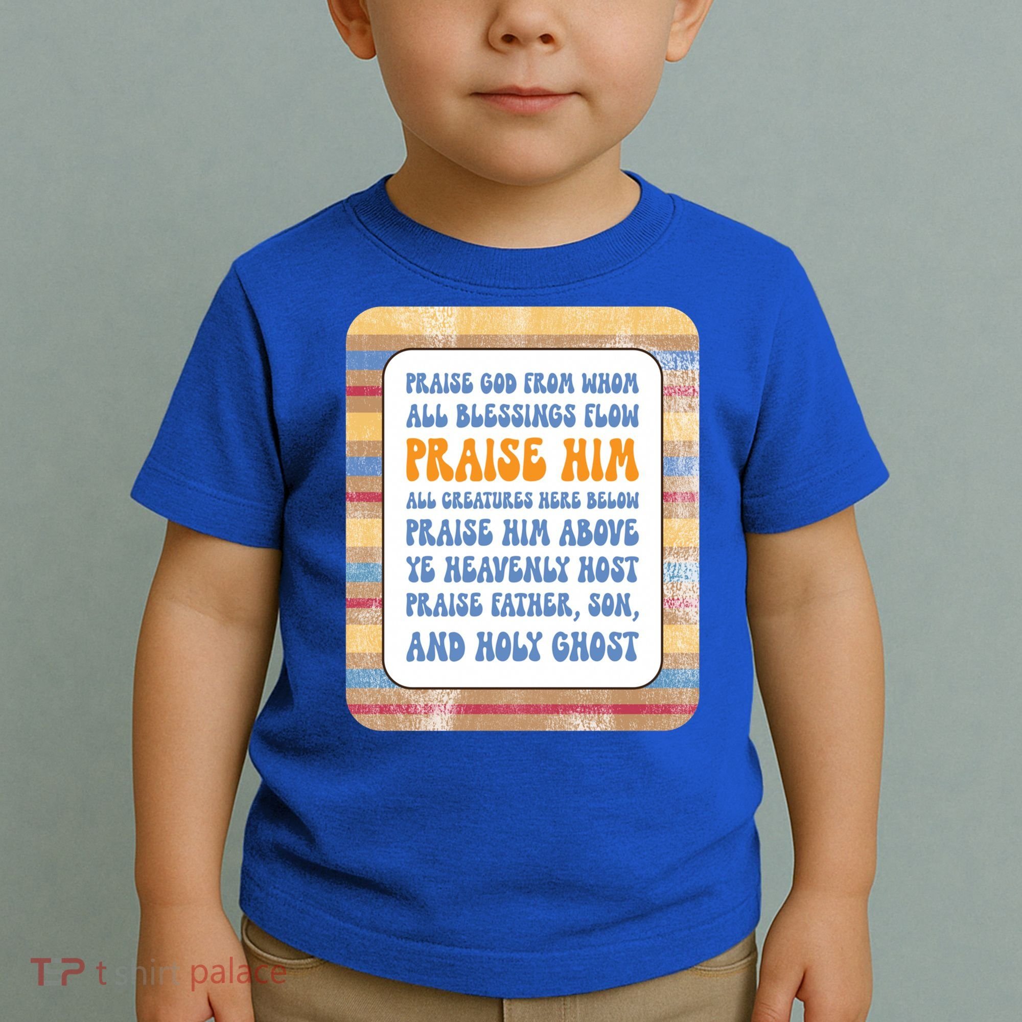 Doxology Praise God From Whom All Blessings Flow Cute Gift Toddler T-Shirt