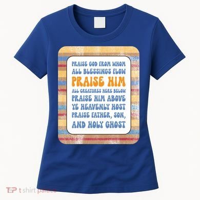 Doxology Praise God From Whom All Blessings Flow Cute Gift Women's T-Shirt
