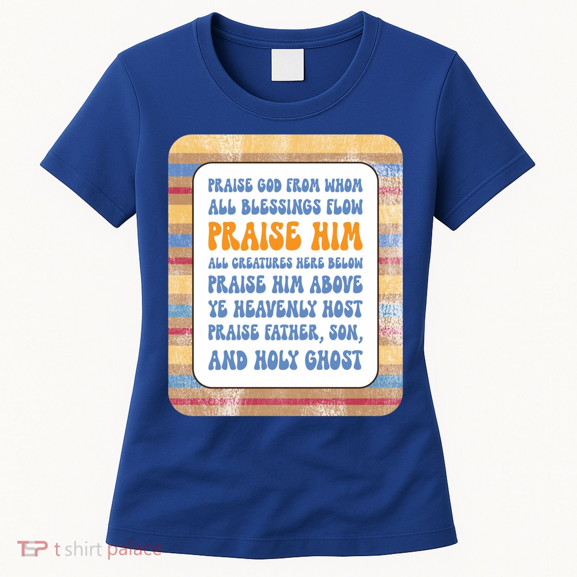 Doxology Praise God From Whom All Blessings Flow Cute Gift Women's T-Shirt