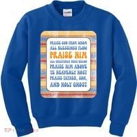 Doxology Praise God From Whom All Blessings Flow Cute Gift Kids Sweatshirt thumb 0