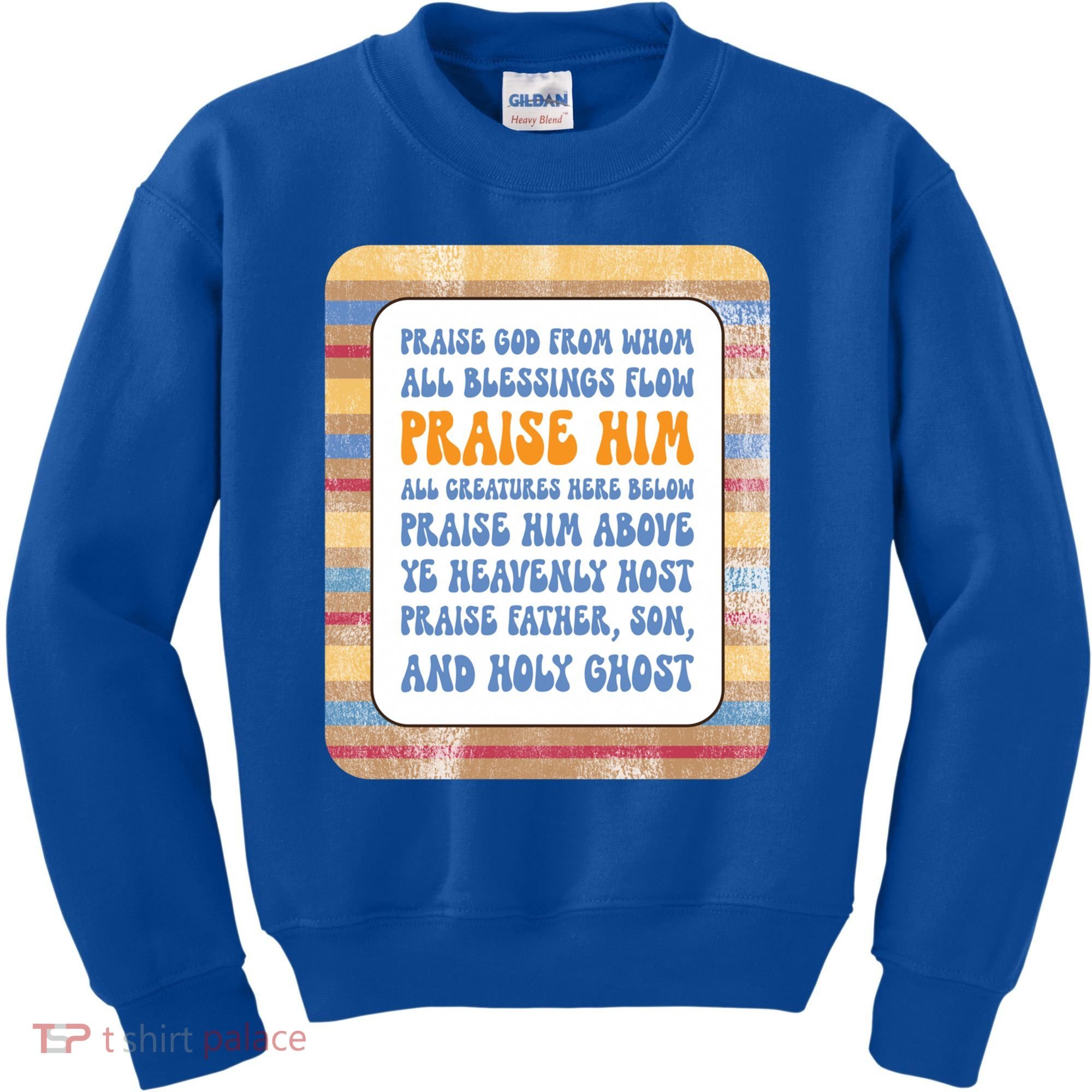 Doxology Praise God From Whom All Blessings Flow Cute Gift Kids Sweatshirt
