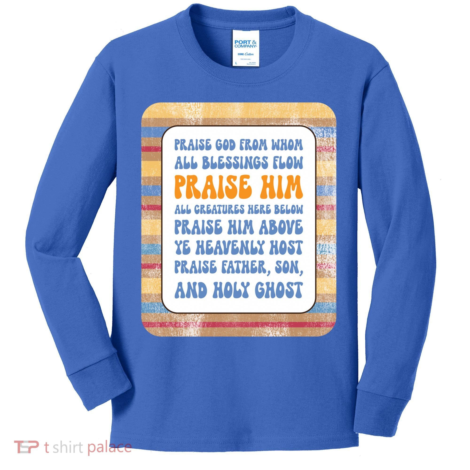 Doxology Praise God From Whom All Blessings Flow Cute Gift Kids Long Sleeve Shirt