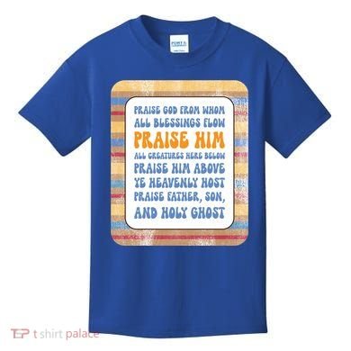Doxology Praise God From Whom All Blessings Flow Cute Gift Kids T-Shirt
