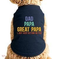 Dad Papa Great Papa I Just Keep Getting Better Great Papa Doggie Tank thumb 0