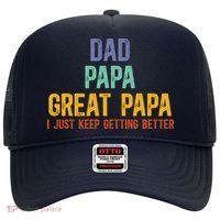 Dad Papa Great Papa I Just Keep Getting Better Great Papa Hat thumb 0