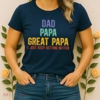 Dad Papa Great Papa I Just Keep Getting Better Great Papa Women's T-Shirt thumb 2