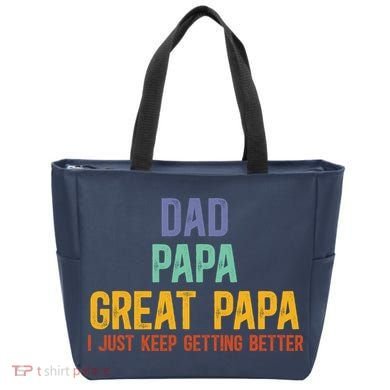 Dad Papa Great Papa I Just Keep Getting Better Great Papa Tote Bag