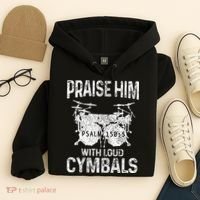 Drummer Praise Him With Loud Cymbals Drumming Christian Hoodie thumb 4