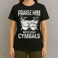 Drummer Praise Him With Loud Cymbals Drumming Christian T-Shirt thumb 4