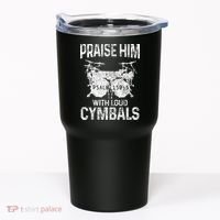 Drummer Praise Him With Loud Cymbals Drumming Christian Tumbler thumb 0