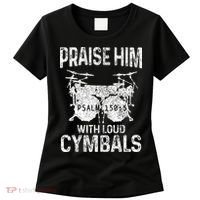 Drummer Praise Him With Loud Cymbals Drumming Christian Women's T-Shirt thumb 0