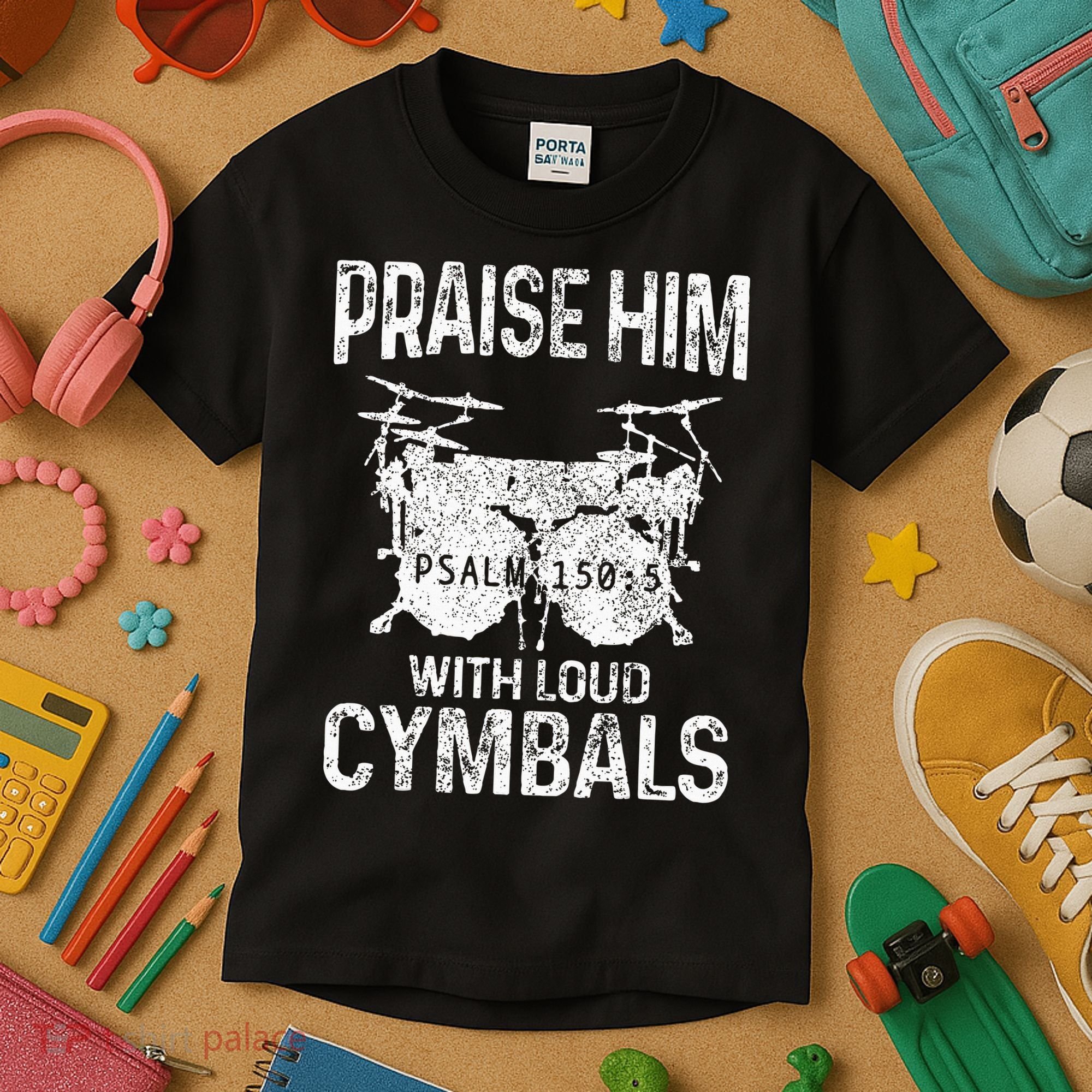 Drummer Praise Him With Loud Cymbals Drumming Christian Kids T-Shirt