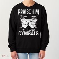 Drummer Praise Him With Loud Cymbals Drumming Christian Women's Sweatshirt thumb 0