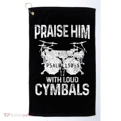 Drummer Praise Him With Loud Cymbals Drumming Christian Golf Towel