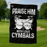 Drummer Praise Him With Loud Cymbals Drumming Christian Golf Towel thumb 1