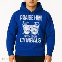 Drummer Praise Him With Loud Cymbals Drumming Christian Hoodie thumb 2