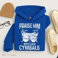 Drummer Praise Him With Loud Cymbals Drumming Christian Hoodie thumb 4