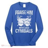 Drummer Praise Him With Loud Cymbals Drumming Christian Long Sleeve Shirt thumb 0