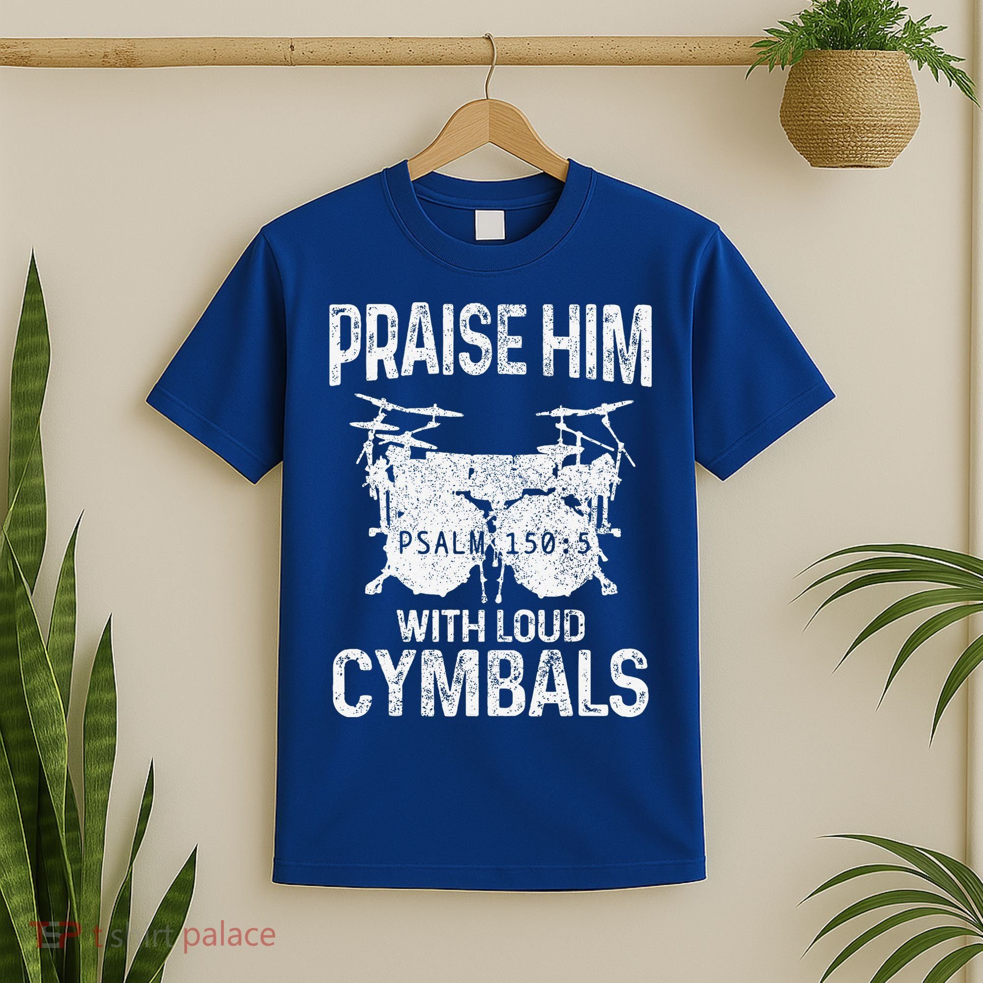Drummer Praise Him With Loud Cymbals Drumming Christian T-Shirt