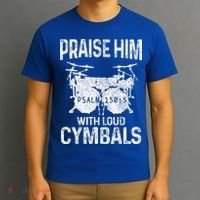 Drummer Praise Him With Loud Cymbals Drumming Christian T-Shirt thumb 3