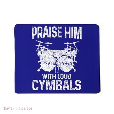 Drummer Praise Him With Loud Cymbals Drumming Christian Mousepad
