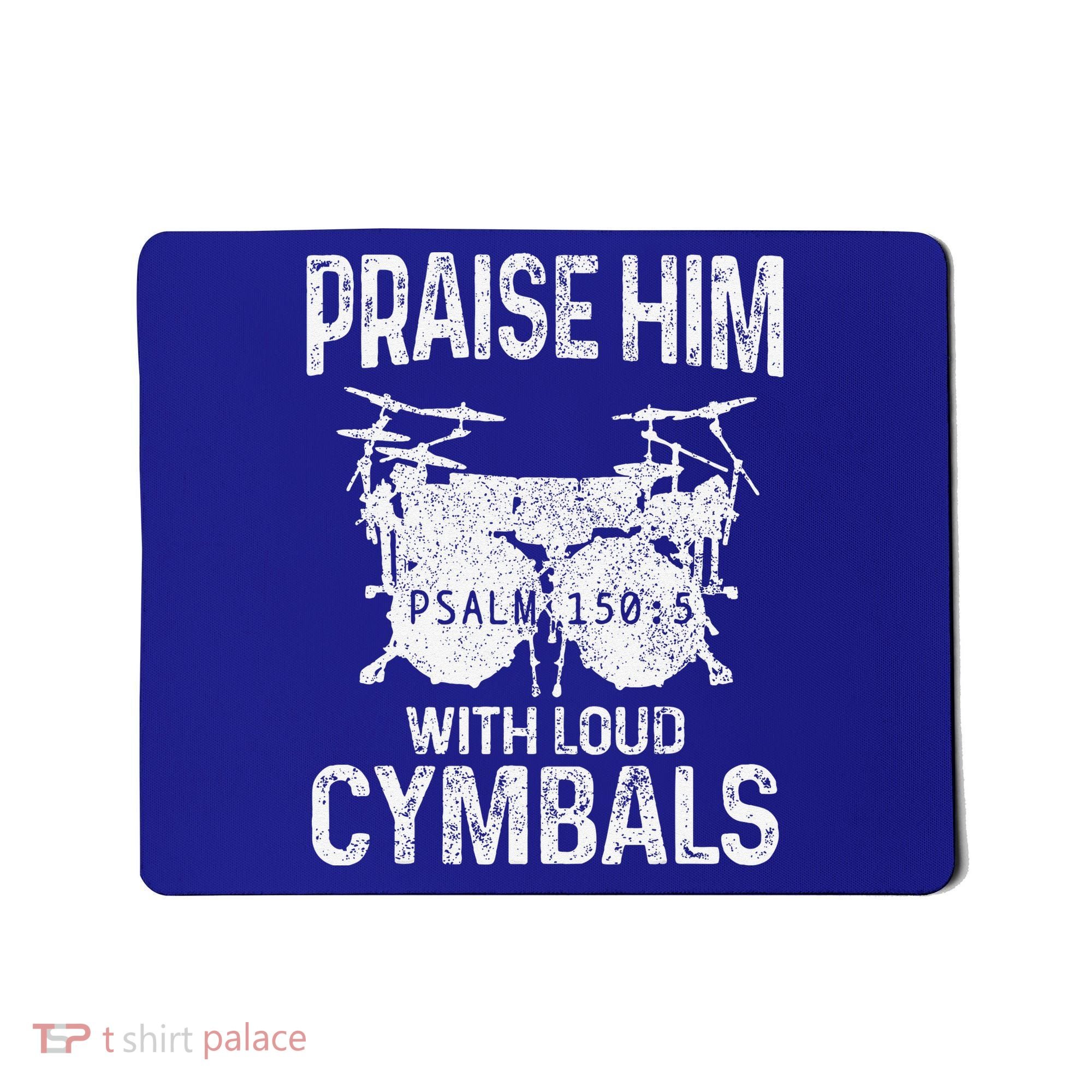 Drummer Praise Him With Loud Cymbals Drumming Christian Mousepad