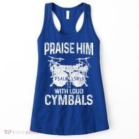 Drummer Praise Him With Loud Cymbals Drumming Christian Women's Tank Top thumb 0