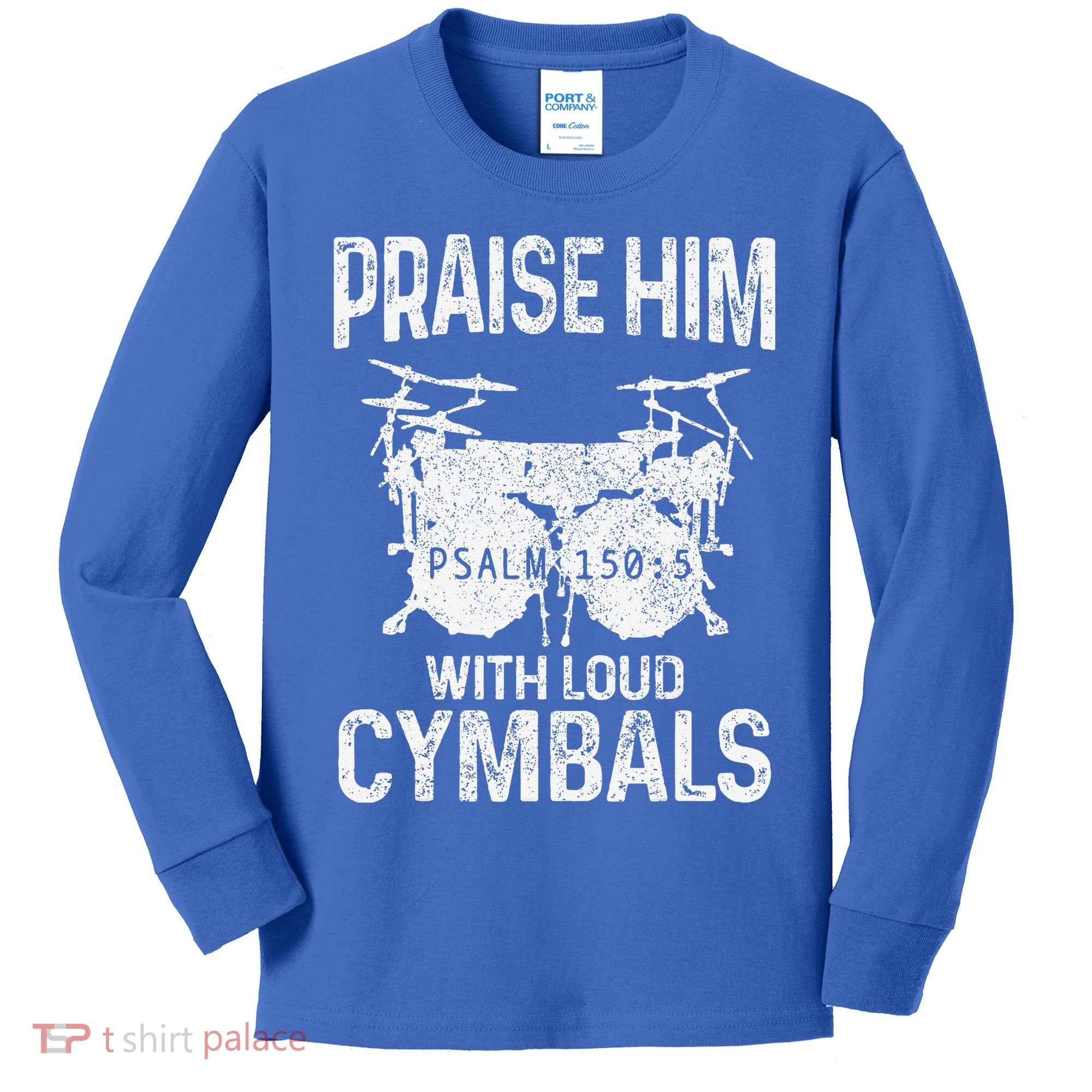 Drummer Praise Him With Loud Cymbals Drumming Christian Kids Long Sleeve Shirt