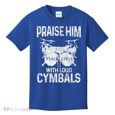 Drummer Praise Him With Loud Cymbals Drumming Christian Kids T-Shirt