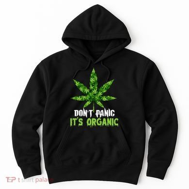 Don't Panic It's Organic Medical Marijuana Hoodie