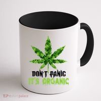 Don't Panic It's Organic Medical Marijuana Coffee Mug thumb 1