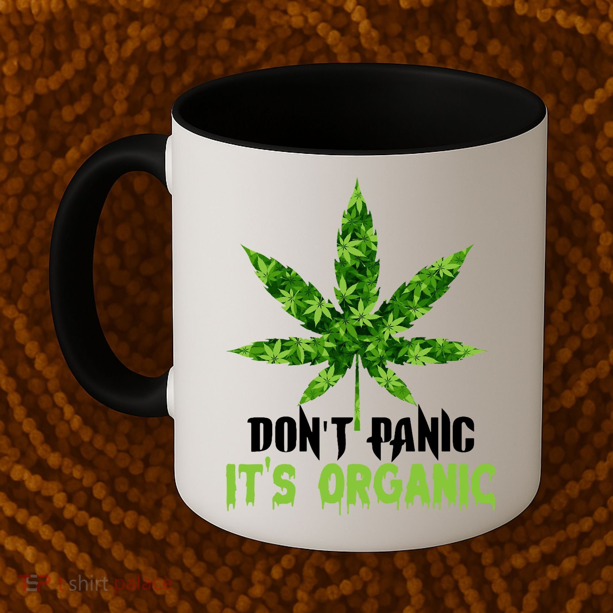Don't Panic It's Organic Medical Marijuana Coffee Mug