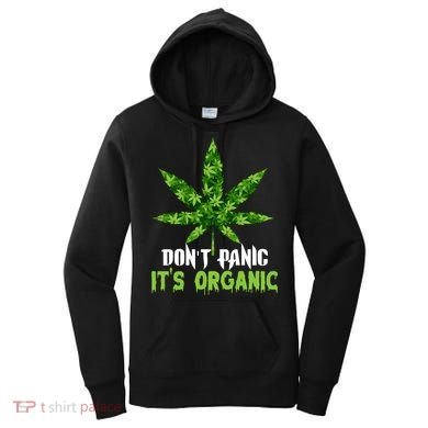 Don't Panic It's Organic Medical Marijuana Women's Hoodie