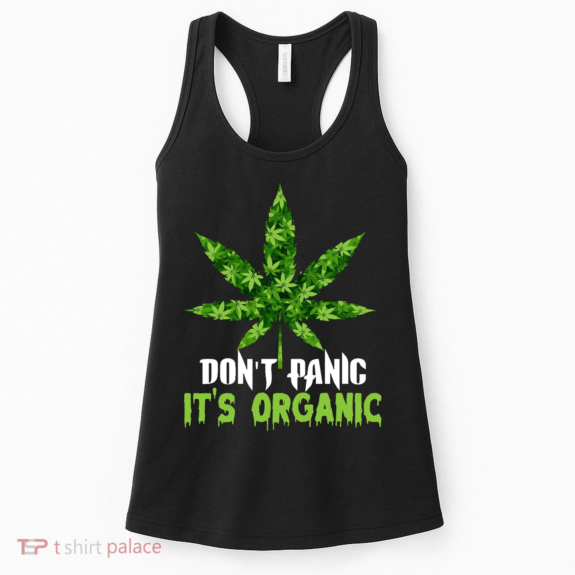 Don't Panic It's Organic Medical Marijuana Women's Tank Top