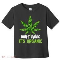 Don't Panic It's Organic Medical Marijuana Toddler T-Shirt thumb 0
