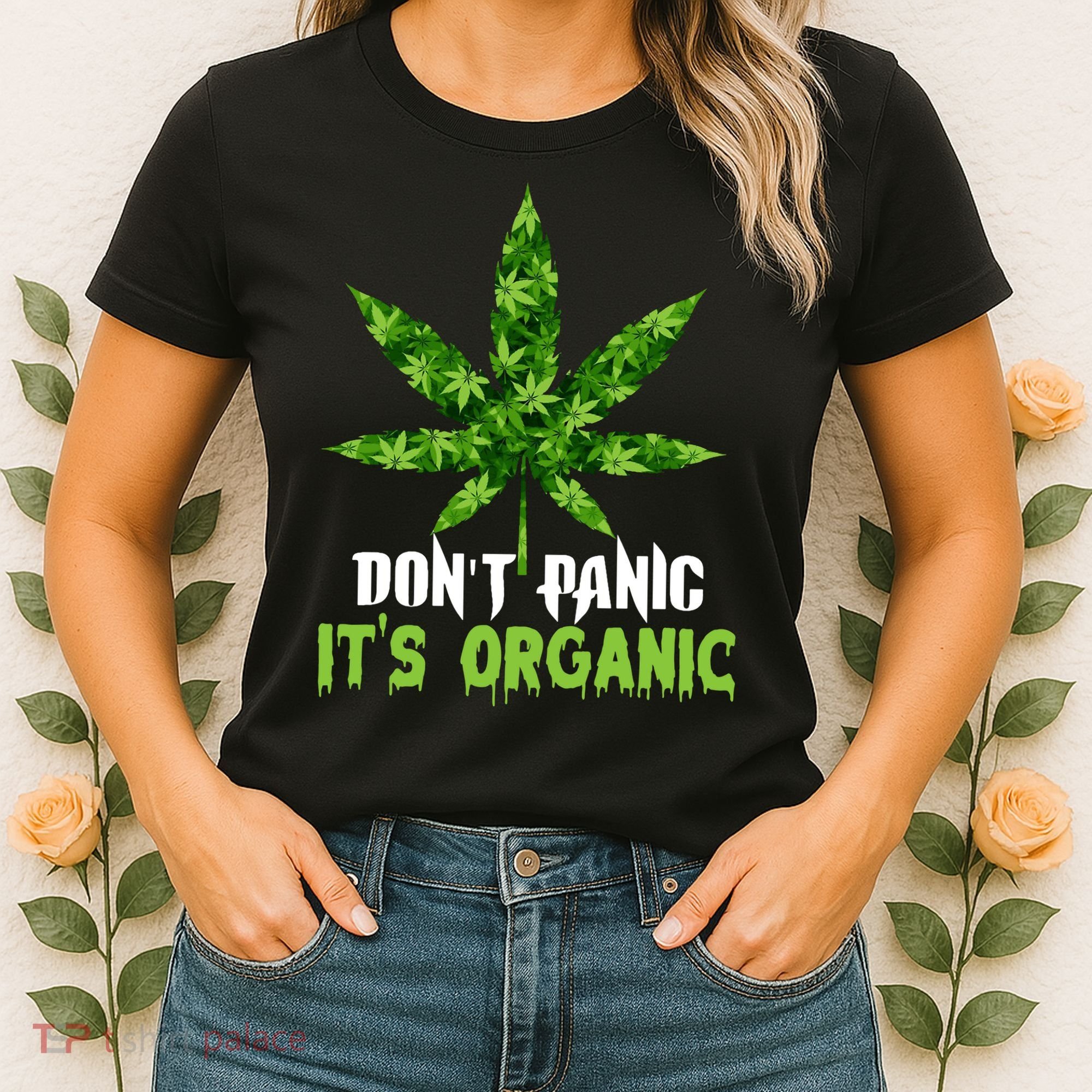 Don't Panic It's Organic Medical Marijuana Women's T-Shirt