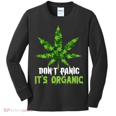 Don't Panic It's Organic Medical Marijuana Kids Long Sleeve Shirt