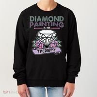 Diamond Painting Is My Therapy Diamond Painting Gifts Women's Sweatshirt thumb 0