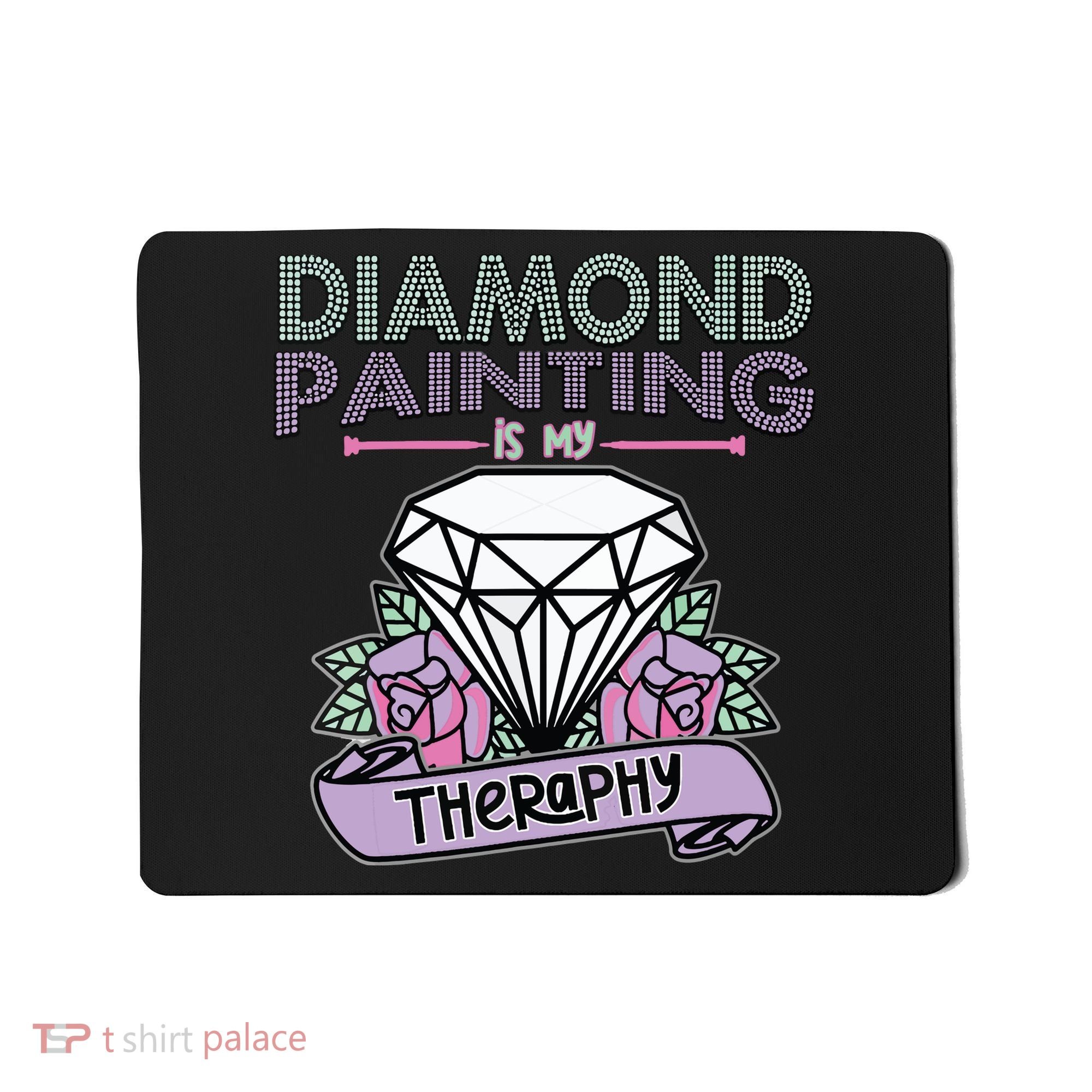 Diamond Painting Is My Therapy Diamond Painting Gifts Mousepad