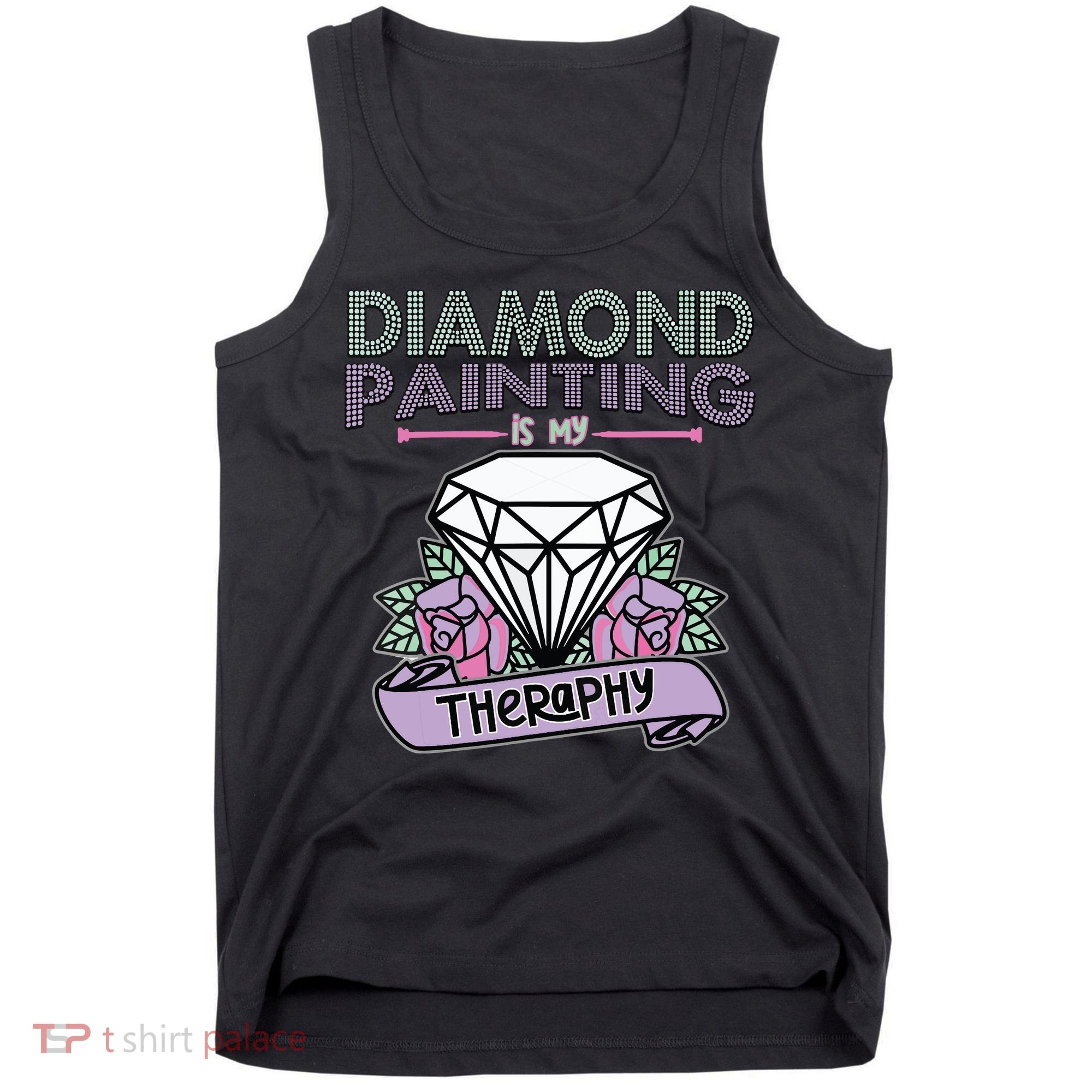 Diamond Painting Is My Therapy Diamond Painting Gifts Tank Top