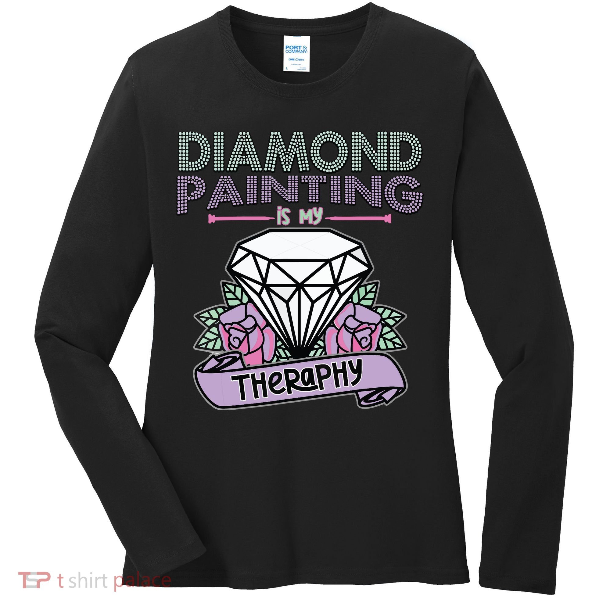 Diamond Painting Is My Therapy Diamond Painting Gifts Women's Long Sleeve Shirt