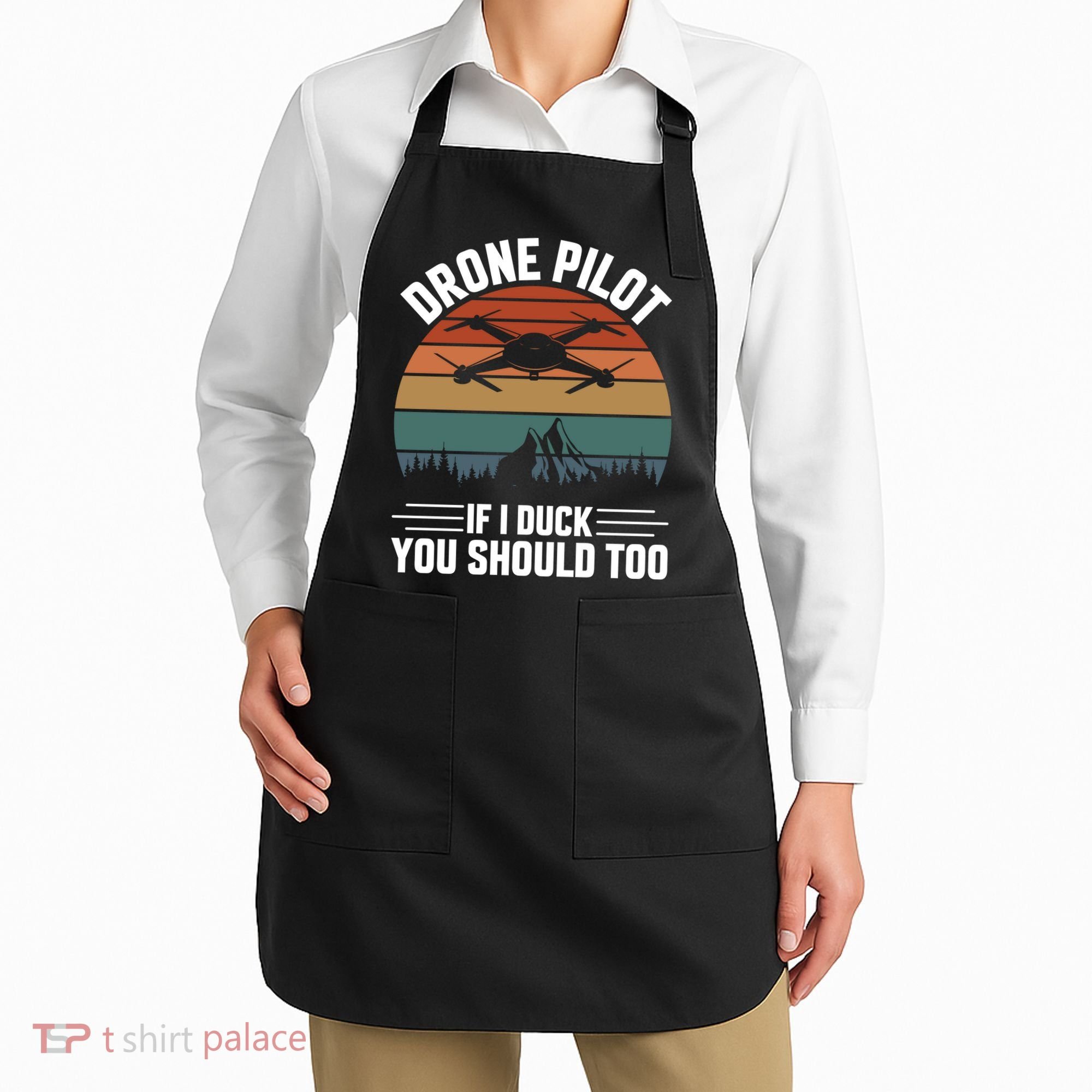 Drone Pilot If I Duck You Should Too Quadcopter Drone Pilot Rc Drones Apron