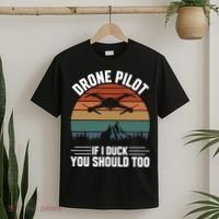 Drone Pilot If I Duck You Should Too Quadcopter Drone Pilot Rc Drones T-Shirt thumb 2