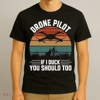 Drone Pilot If I Duck You Should Too Quadcopter Drone Pilot Rc Drones T-Shirt thumb 3
