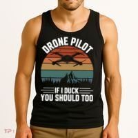 Drone Pilot If I Duck You Should Too Quadcopter Drone Pilot Rc Drones Tank Top thumb 3