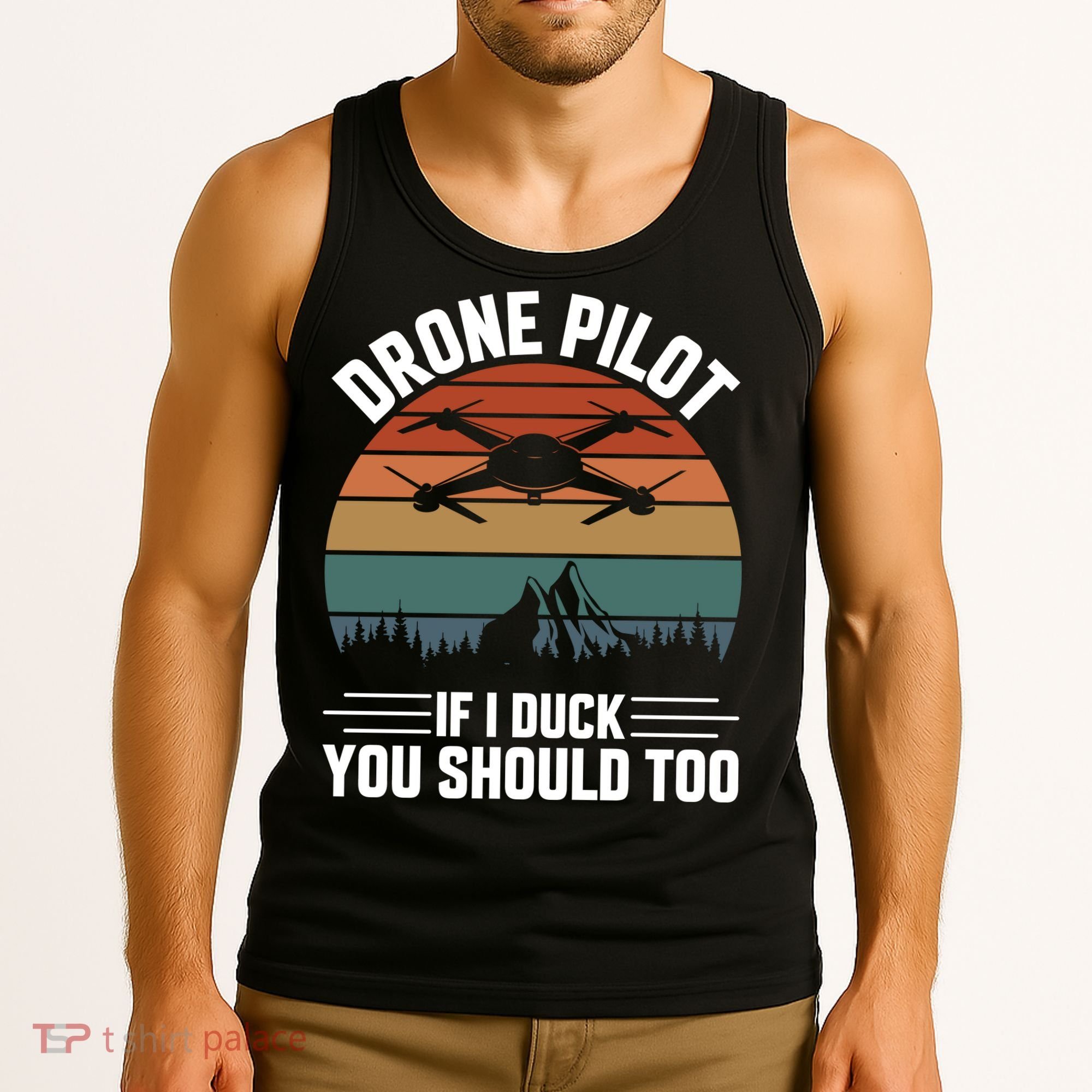 Drone Pilot If I Duck You Should Too Quadcopter Drone Pilot Rc Drones Tank Top