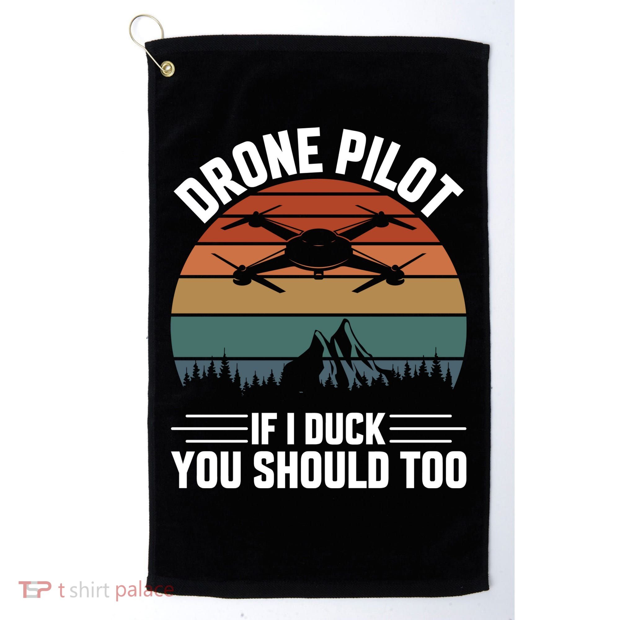 Drone Pilot If I Duck You Should Too Quadcopter Drone Pilot Rc Drones Golf Towel