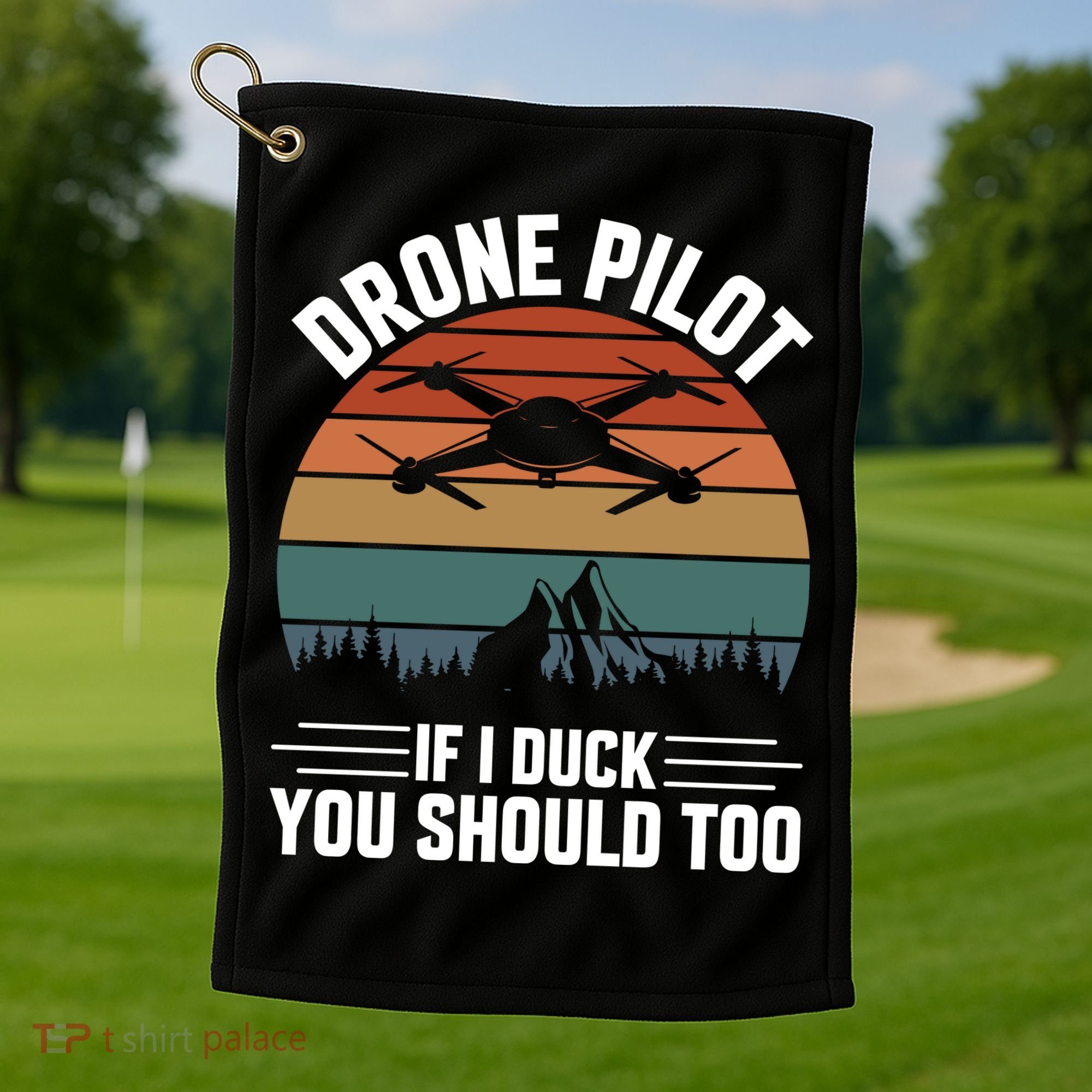 Drone Pilot If I Duck You Should Too Quadcopter Drone Pilot Rc Drones Golf Towel